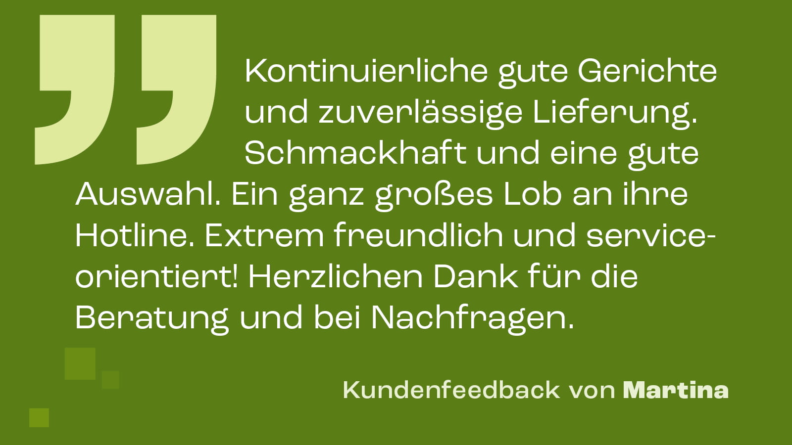Kundenfeedback: Kontinuierlich gute Gerichte und zuverlässige Lieferung. Ein ganz großes Lob an ihre Hotline. Extrem freundlich und serviceorientiert!